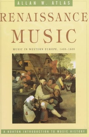 Renaissance Music: Music in Western Europe, 1400 1600 (The Norton Introduction to Music History)By Allan W. Atlas