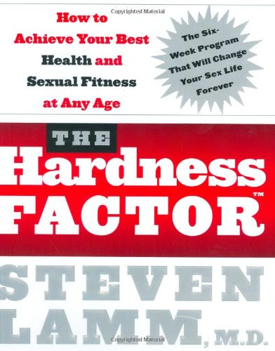 The Hardness Factor: How to Achieve Your Best Health and Sexual Fitness at Any Age