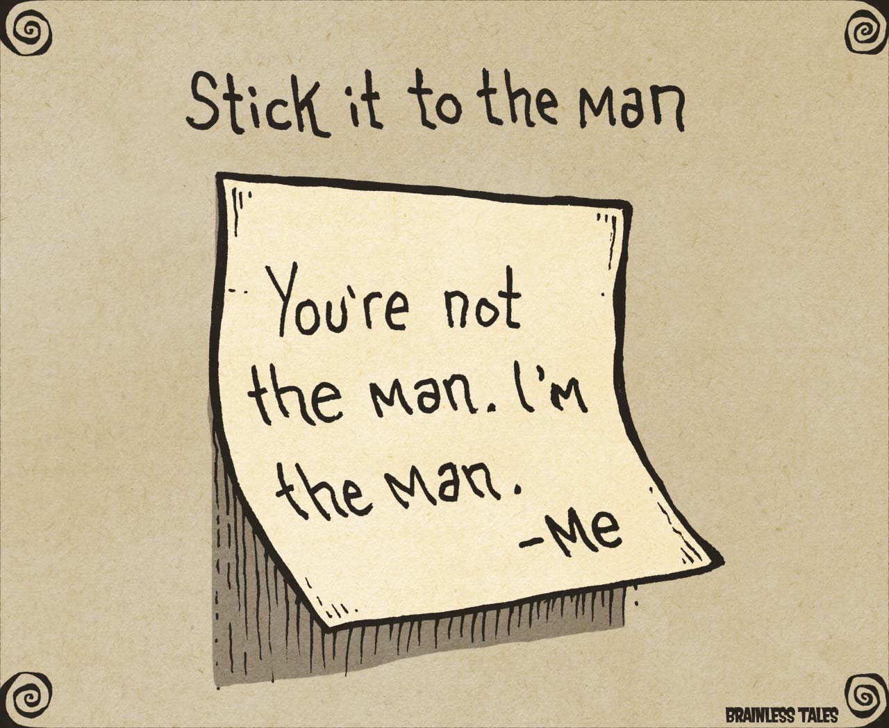 Stick It To The Man Brainless Tales