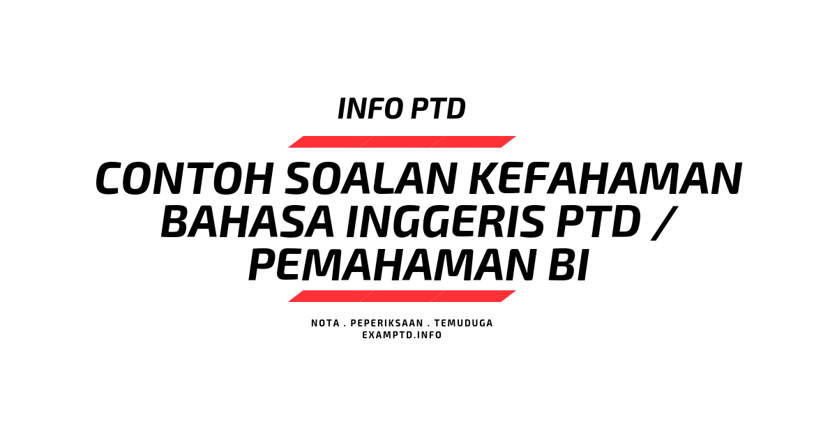 Contoh Soalan Kefahaman Bahasa Inggeris PTD / Pegawai 