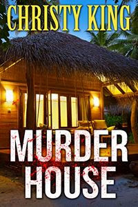 Murder House by Christy King
