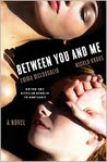 Between You and Me: A Novel