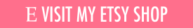 Check out my Etsy shop