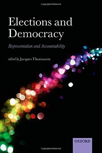 Elections and Democracy: Representation and Accountability (Comparative Study Of Electoral Systems)