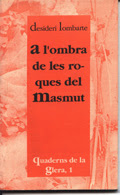 O!bra, sombra, roques del Masmut, Penarroija, Peñarroya