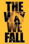 The Way We Fall (Fallen World, #1)