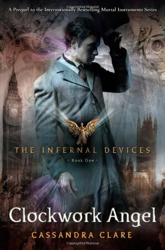 Clockwork Angel (The Infernal Devices #1)