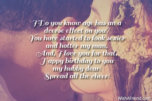 Do you know age has an, Birthday Wish For Husband