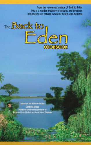 The Back to Eden CookbookBy Jethro Kloss