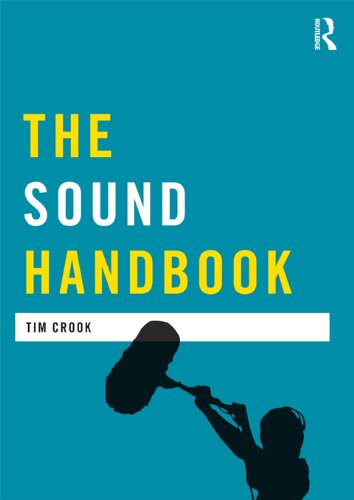 The Sound Handbook (Media Practice)By Tim Crook