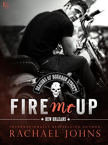 Fire Me Up (The Deacons of Bourbon Street), by Rachael Johns
