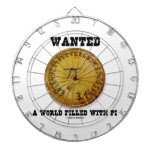 Wanted A World Filled With Pi (Pi Pie Math Humor) Dart Boards