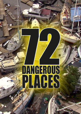 72 Dangerous Places - Season 1