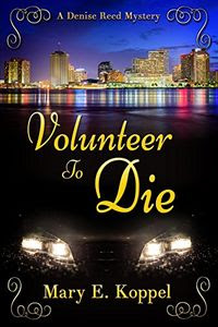 Volunteer To Die by Mary Koppel