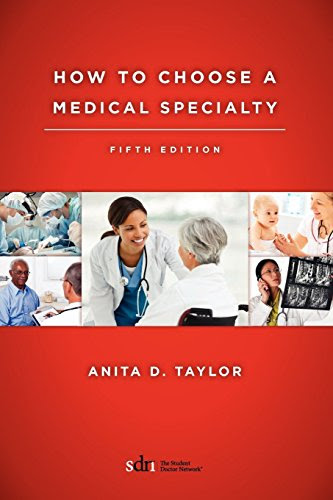 How To Choose A Medical Specialty: Fifth Edition