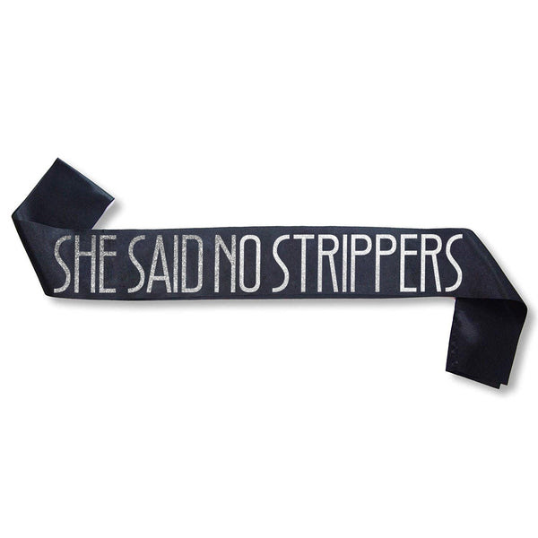 Groom Sash She Said No Strippers Bachelor Party Ideas Gifts Joke Same Vagina Forever
