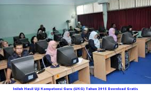 Inilah Hasil Uji Kompetensi Guru (UKG) Tahun 2015 Download Gratis