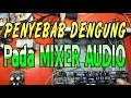 Cara Menghilangkan Dengung Pada Master Mixer
