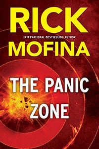 The Panic Zone by Rick Mofina