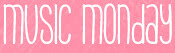 music monday
