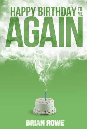 Happy Birthday to Me Again (Birthday Trilogy, #2)
