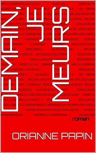 Demain, je meurs: roman