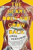 The Heart Does Not Grow Back