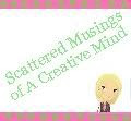 Scattered Musings of A Creative Mind