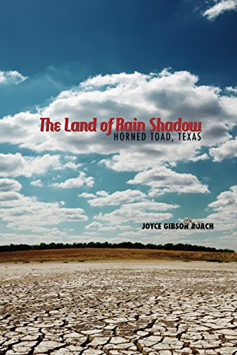 The Land of Rain Shadow: Horned Toad, Texas, by Joyce Gibson Roach