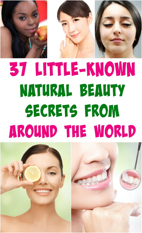 37 Little-Known Natural Beauty Secrets from Around the ...