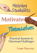 Helping Students Motivate Themselves: Practical Answers To Classroom Problems.