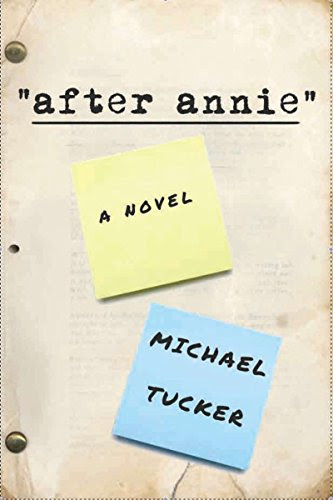 After Annie: A Novel, by Michael Tucker