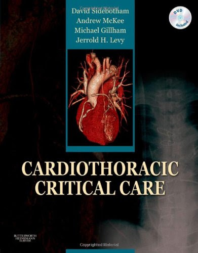 Cardiothoracic Critical Care, 1eBy David Sidebotham, Andrew McKee, Michael Gillham, Jerrold Levy