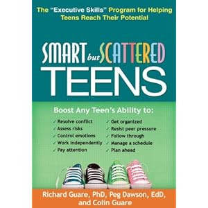 Smart but Scattered Teens: The "Executive Skills" Program for Helping Teens Reach Their Potential [Paperback]