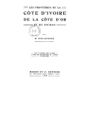 Les frontières de la Côte d Ivoire, de la Côte d Or et du Soudan / par M. Delafosse,...