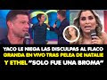 YACO LE NIEGA LAS DISCULPAS AL FLACO GRANDA EN VIVOTRAS PELEA DE NATALIE Y ETHEL“SOLO FUE UNA BROMA”