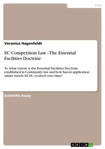 Ec Competition Law The Essential Facilities Doctrine