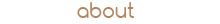 about me