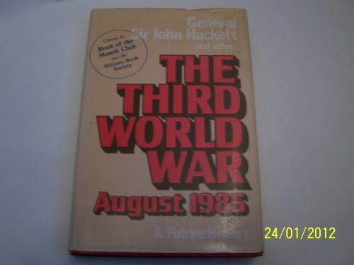 The Third World War - A Future History, by Sir John Hackett, etc.