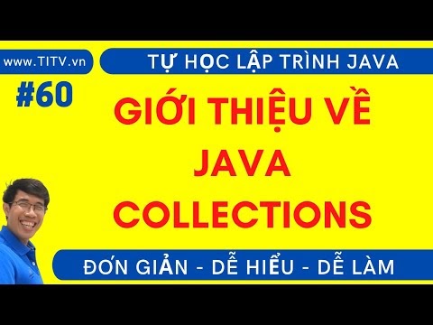 Java 60. Giới thiệu về Java Collections trong lập trình Java