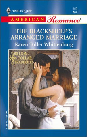 The Blacksheep's Arranged Marriage (Billion-Dollar Braddocks), by Karen Toller Whittenburg