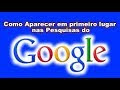 Como Aparecer na Primeira Página do Google sem Pagar?