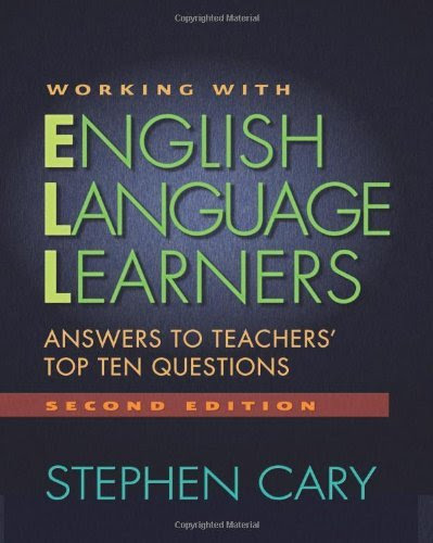 Working With English Language Learners Answers to Teachers` Top Ten Questions 2nd EDITION, by Stephen Cary