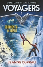Tormenta de hielo (Voyagers V) Jeanne DuPrau