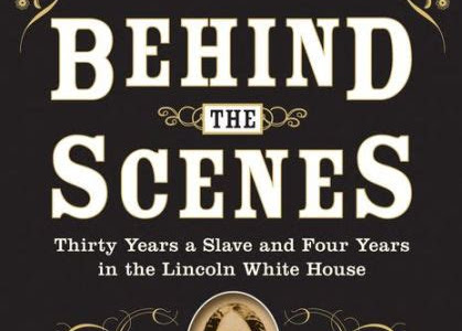 Download EPUB Behind the Scenes: Or, Thirty Years a Slave, and Four Years in the White House How to Download FREE Books for iPad PDF