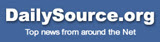 DailySource: Top news from around the Net