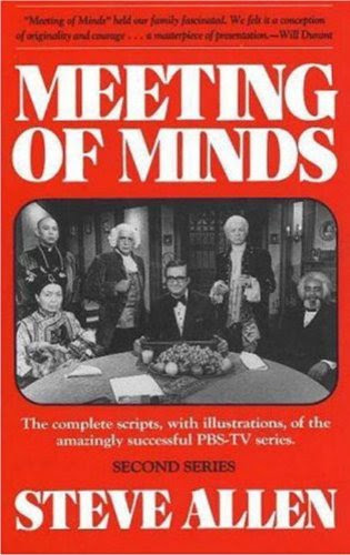 Meeting of Minds, by Steve Allen