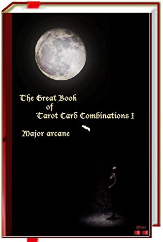 The Great Book of Tarot Card Combinations I: Major arcaneBy Efrael