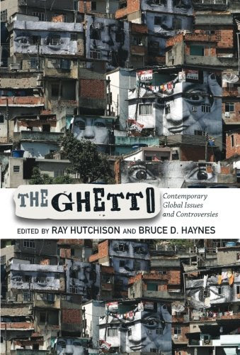 The Ghetto: Contemporary Global Issues and ControversiesFrom Westview Press