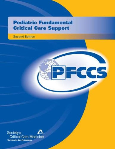 Pediatric Fundamental Critical Care Support, by Maureen A. Madden MSN CPNP-AC CCRN FCCM